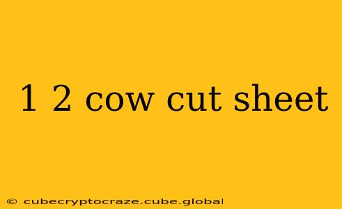 1 2 cow cut sheet