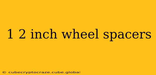 1 2 inch wheel spacers