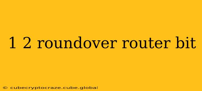 1 2 roundover router bit