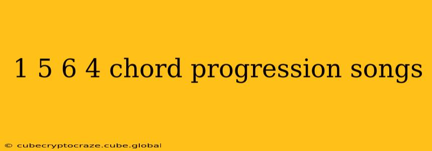 1 5 6 4 chord progression songs