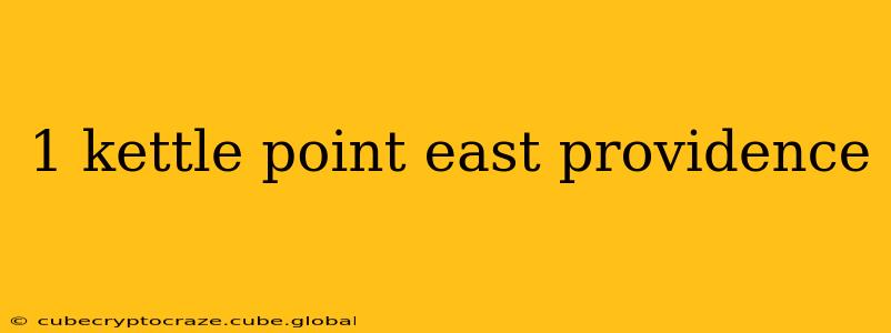 1 kettle point east providence