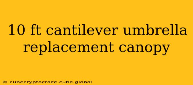 10 ft cantilever umbrella replacement canopy