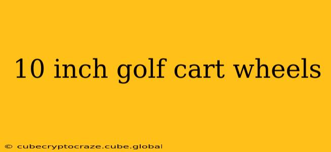 10 inch golf cart wheels