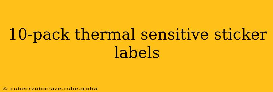 10-pack thermal sensitive sticker labels