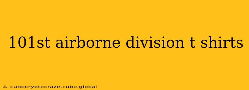 101st airborne division t shirts