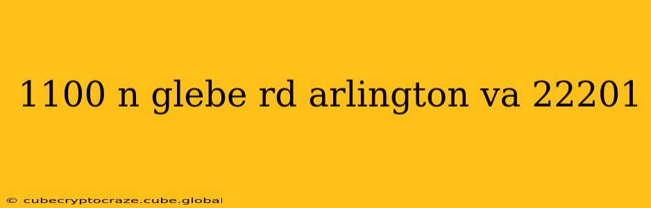 1100 n glebe rd arlington va 22201