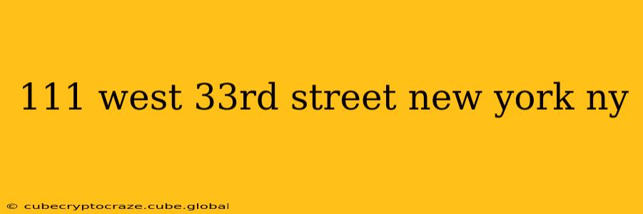 111 west 33rd street new york ny
