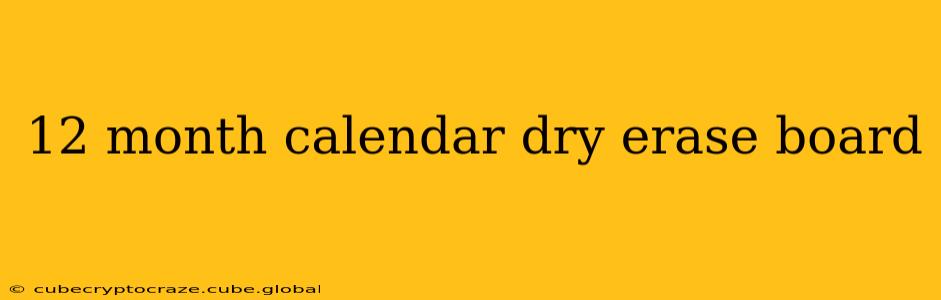 12 month calendar dry erase board