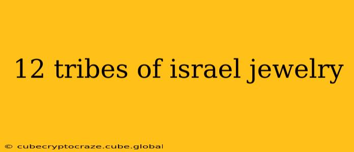 12 tribes of israel jewelry