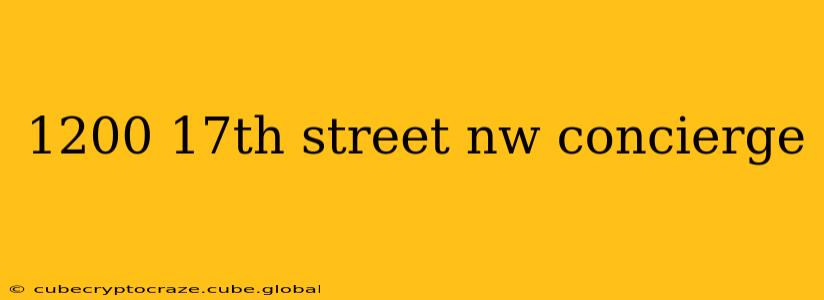 1200 17th street nw concierge