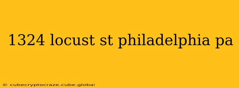 1324 locust st philadelphia pa