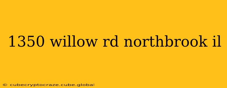 1350 willow rd northbrook il