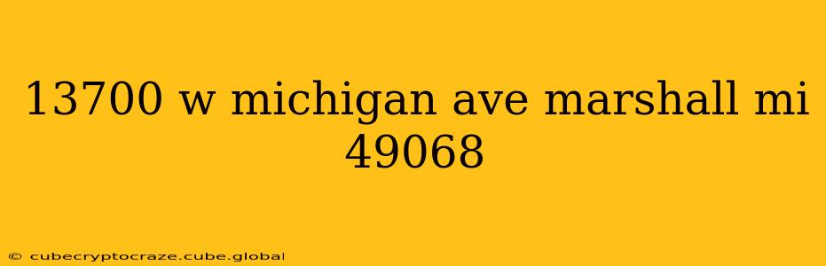 13700 w michigan ave marshall mi 49068