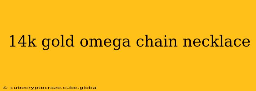 14k gold omega chain necklace