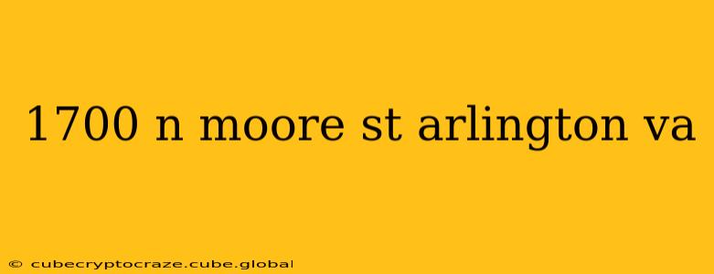 1700 n moore st arlington va