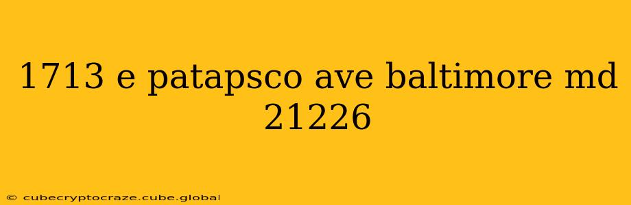 1713 e patapsco ave baltimore md 21226