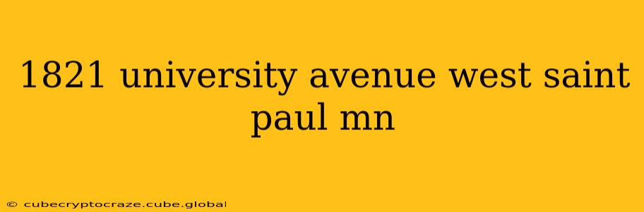 1821 university avenue west saint paul mn