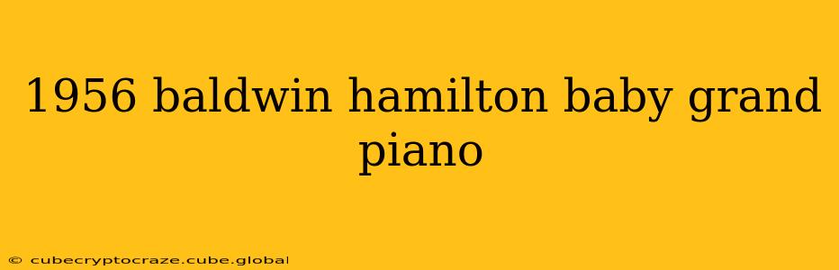 1956 baldwin hamilton baby grand piano