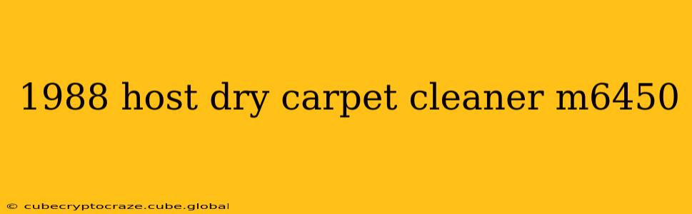 1988 host dry carpet cleaner m6450
