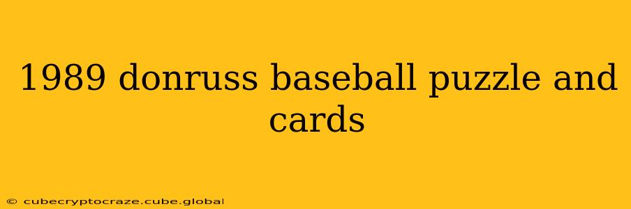 1989 donruss baseball puzzle and cards