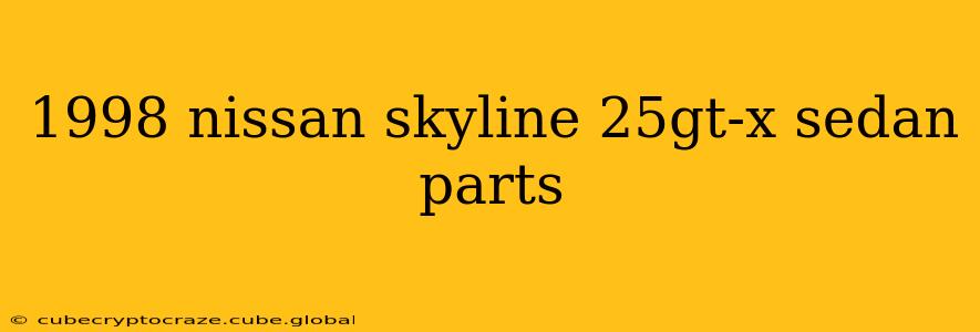 1998 nissan skyline 25gt-x sedan parts