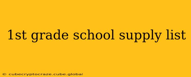 1st grade school supply list