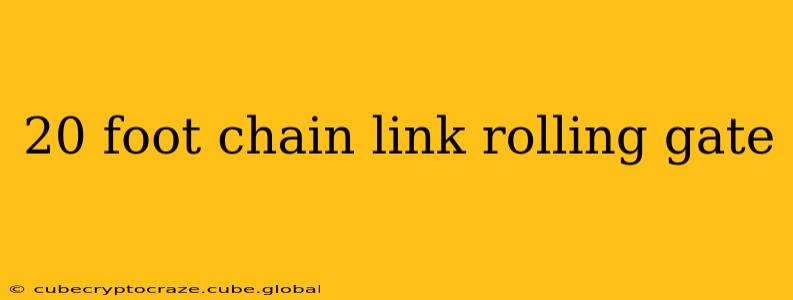 20 foot chain link rolling gate