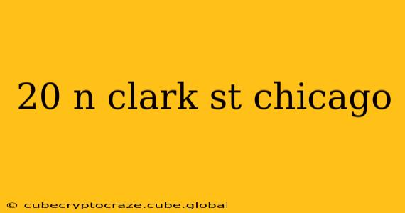 20 n clark st chicago