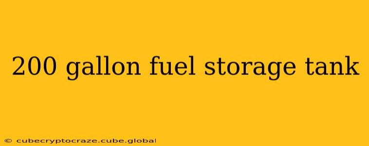 200 gallon fuel storage tank