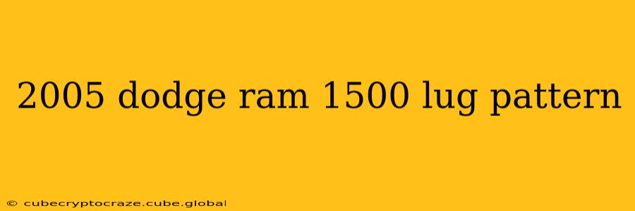 2005 dodge ram 1500 lug pattern