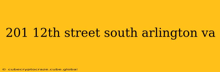 201 12th street south arlington va