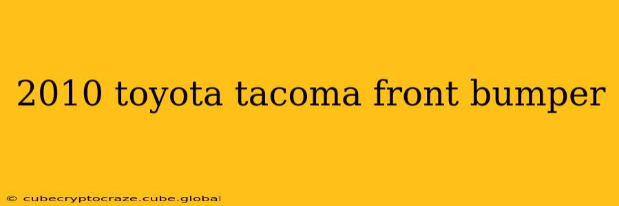 2010 toyota tacoma front bumper