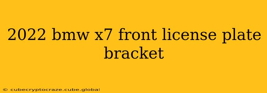 2022 bmw x7 front license plate bracket