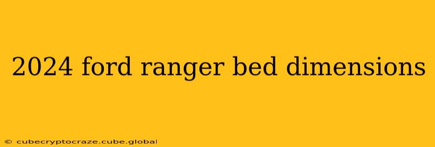 2024 ford ranger bed dimensions