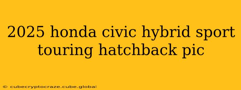 2025 honda civic hybrid sport touring hatchback pic