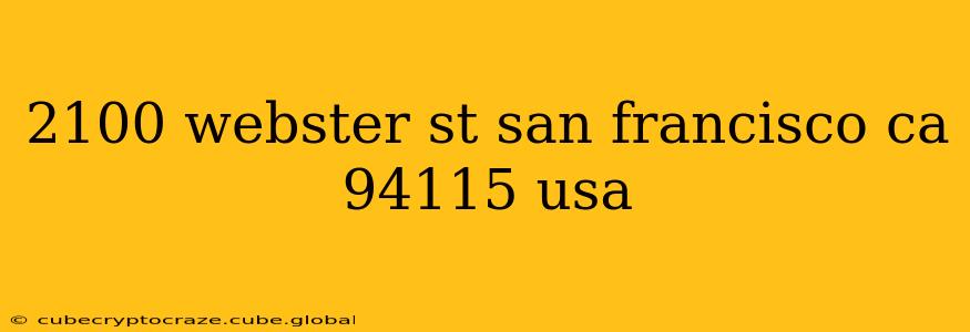 2100 webster st san francisco ca 94115 usa