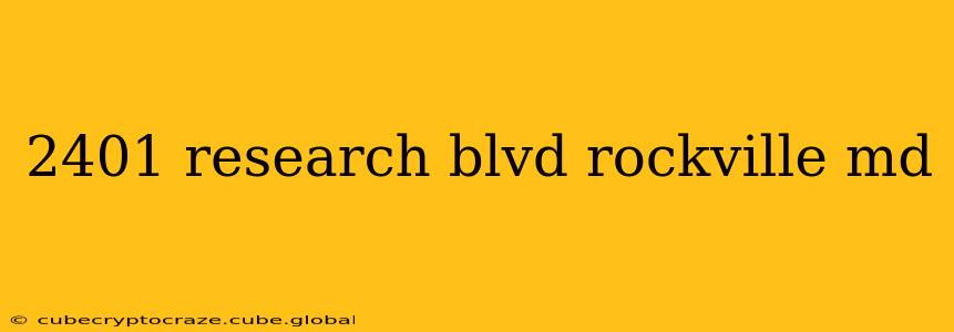 2401 research blvd rockville md