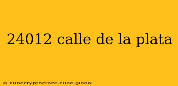 24012 calle de la plata