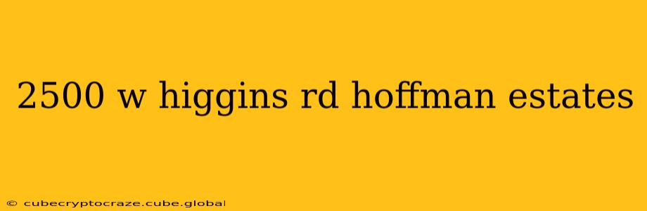 2500 w higgins rd hoffman estates
