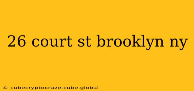 26 court st brooklyn ny