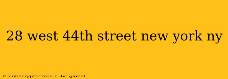 28 west 44th street new york ny