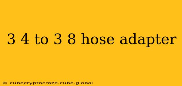 3 4 to 3 8 hose adapter