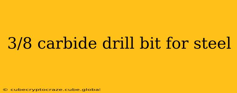 3/8 carbide drill bit for steel
