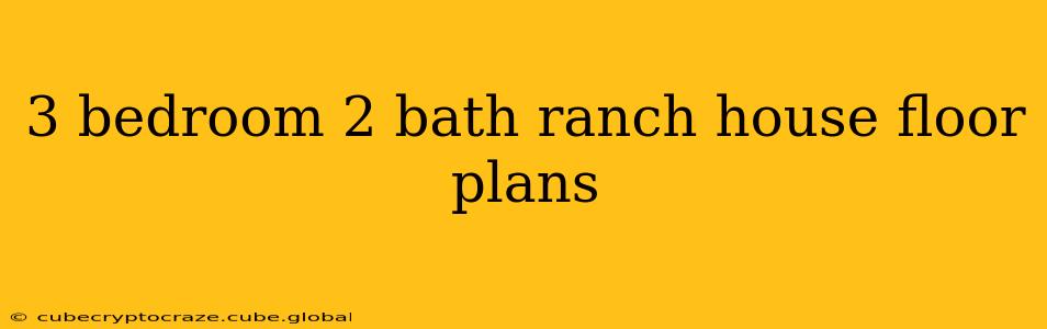 3 bedroom 2 bath ranch house floor plans