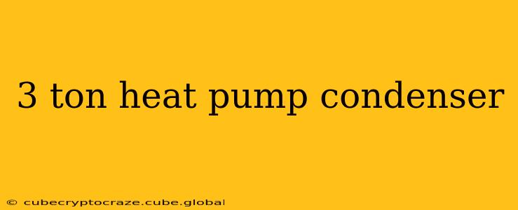 3 ton heat pump condenser