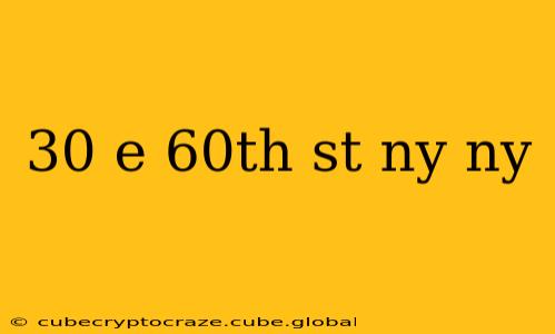 30 e 60th st ny ny