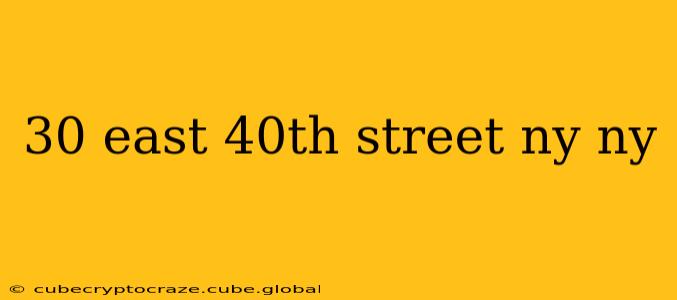 30 east 40th street ny ny