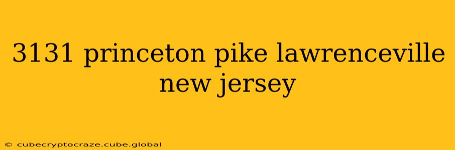 3131 princeton pike lawrenceville new jersey
