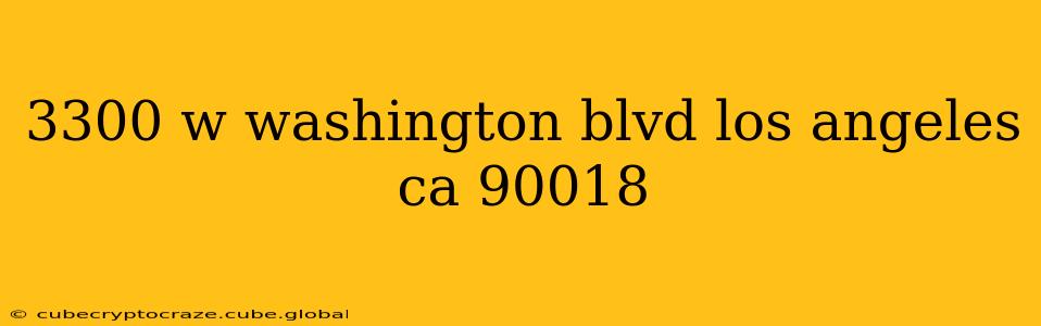 3300 w washington blvd los angeles ca 90018