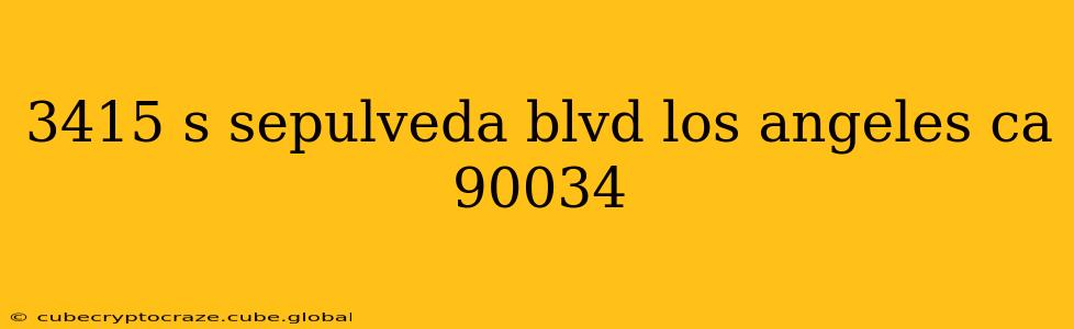 3415 s sepulveda blvd los angeles ca 90034